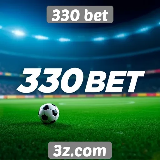 Evolução da plataforma de apostas 330 bet